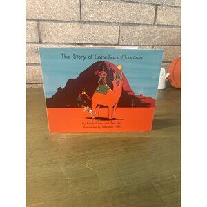 The Story Of Camelback Mountain Childrens Book By Estelle Cohen & Pam Hait